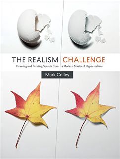 [View] EPUB KINDLE PDF EBOOK The Realism Challenge: Drawing and Painting Secrets from a Modern Maste