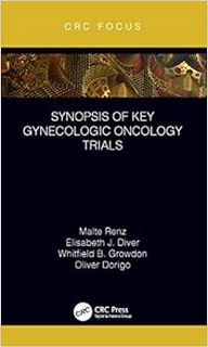 ACCESS [EBOOK EPUB KINDLE PDF] Synopsis of Key Gynecologic Oncology Trials (CRC Focus) by Malte Renz