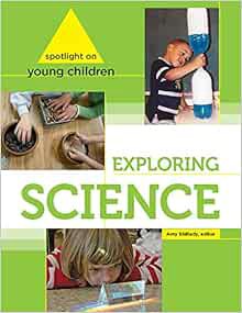 [View] EBOOK EPUB KINDLE PDF Spotlight on Young Children: Exploring Science (Spotlight on Young Chil