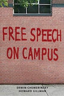 [View] [PDF EBOOK EPUB KINDLE] Free Speech on Campus by  Erwin Chemerinsky &  Howard Gillman 📘
