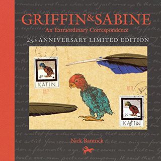 VIEW [PDF EBOOK EPUB KINDLE] Griffin and Sabine, 25th Anniversary Limited Edition: An Extraordinary