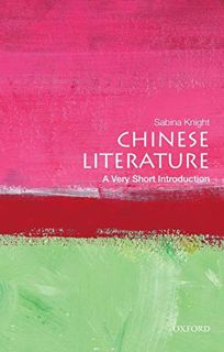 VIEW [KINDLE PDF EBOOK EPUB] Chinese Literature: A Very Short Introduction by  Sabina Knight √