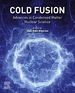 [Read] [PDF EBOOK EPUB KINDLE] Cold Fusion: Advances in Condensed Matter Nuclear Science by  Jean-Pa
