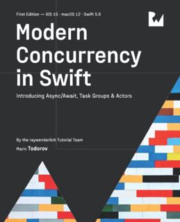 View KINDLE PDF EBOOK EPUB Modern Concurrency in Swift (First Edition): Introducing Async/Await, Tas