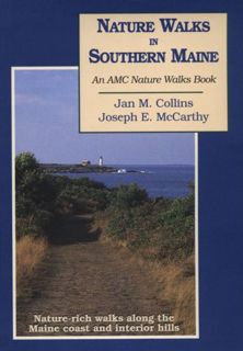 [Access] [EPUB KINDLE PDF EBOOK] Nature Walks In Southern Maine: Nature Rich Walks along the Maine C