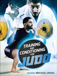 Get PDF EBOOK EPUB KINDLE Training and Conditioning for Judo by  Aurelien Broussal-Derval √
