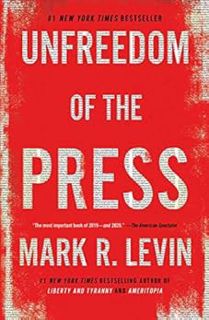 READ [EBOOK EPUB KINDLE PDF] Unfreedom of the Press by Mark R. Levin 💙