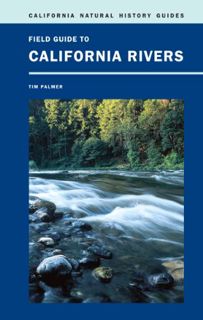 View [KINDLE PDF EBOOK EPUB] Field Guide to California Rivers (California Natural History Guides Boo