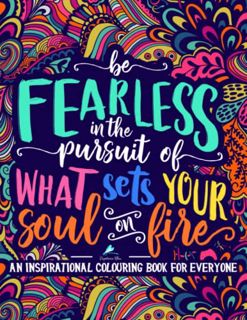 [View] KINDLE PDF EBOOK EPUB An Inspirational Colouring Book For Everyone: Be Fearless In The Pursui