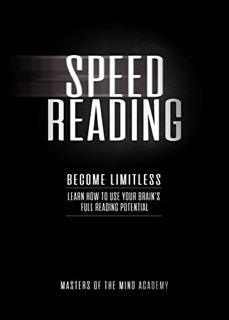 View EBOOK EPUB KINDLE PDF Speed Reading: Become Limitless: Learn How to Use Your Brain’s Full Readi