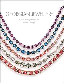 [VIEW] [PDF EBOOK EPUB KINDLE] Georgian Jewellery 1714-1830 by Ginny Redington Dawes,Olivia Collings