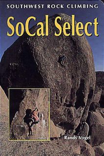 [Get] [EBOOK EPUB KINDLE PDF] Southwest Rock Climbing SoCal Select (Regional Rock Climbing Series) b