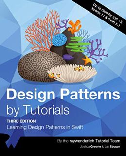[Get] [EBOOK EPUB KINDLE PDF] Design Patterns by Tutorials (Third Edition): Learning Design Patterns