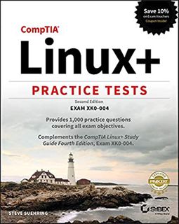 [Read] [EBOOK EPUB KINDLE PDF] CompTIA Linux+ Practice Tests: Exam XK0-004 by  Steve Suehring 📑