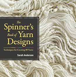 [GET] KINDLE PDF EBOOK EPUB The Spinner's Book of Yarn Designs: Techniques for Creating 80 Yarns by