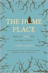 GET KINDLE PDF EBOOK EPUB The Home Place: Memoirs of a Colored Man's Love Affair with Nature by J. D