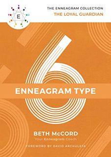 GET [EBOOK EPUB KINDLE PDF] The Enneagram Type 6: The Loyal Guardian (The Enneagram Collection) by