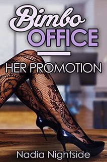 [READ] [PDF EBOOK EPUB KINDLE] Bimbo Office: Her Promotion (Wicked Corruption Book 3) by  Nadia Nigh