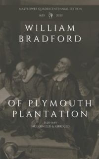 [Access] KINDLE PDF EBOOK EPUB Of Plymouth Plantation: 1620-1645, Modernized & Abridged, Mayflower Q