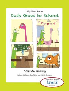 [GET] [KINDLE PDF EBOOK EPUB] Dash Goes to School: Silly Short Stories About Dash's Adventures at Sc