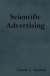 [Access] [PDF EBOOK EPUB KINDLE] Scientific Advertising by  Claude C Hopkins 💓