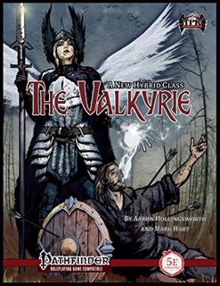 Get [KINDLE PDF EBOOK EPUB] The Valkyrie Hybrid Class [PFRPG/5E] by  Aaron Hollingsworth,Mark Hart,B