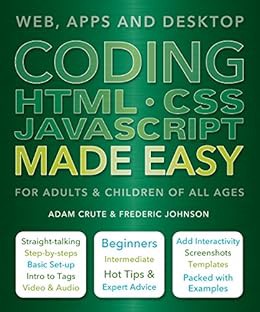 [View] KINDLE PDF EBOOK EPUB Coding HTML CSS JAVA Made Easy by Adam Crute,Frederic Johnson 🗃️