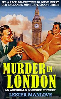 Get PDF EBOOK EPUB KINDLE Murder In London - It's A Race Against Time To Solve Merry Old England's M