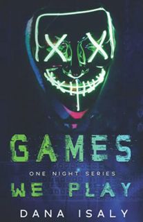 Get EBOOK EPUB KINDLE PDF Games We Play (One Night Series) by  Dana Isaly 📫
