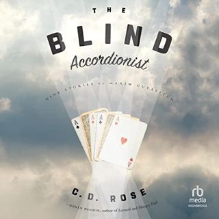 [Access] [PDF EBOOK EPUB KINDLE] The Blind Accordionist by  C.D. Rose,BJ Harrison,a division of Reco