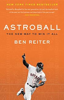 GET [EBOOK EPUB KINDLE PDF] Astroball: The New Way to Win It All by  Ben Reiter 📗