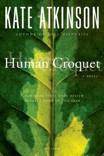 [READ] [EPUB KINDLE PDF EBOOK] Human Croquet: A Novel by  Kate Atkinson 💘