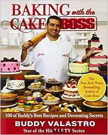 Read [EPUB KINDLE PDF EBOOK] Baking with the Cake Boss: 100 of Buddy's Best Recipes and Decorating S