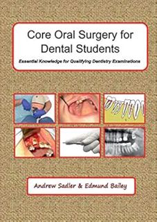 [Get] EBOOK EPUB KINDLE PDF Core Oral Surgery for Dental Students: Essential Knowledge for Qualifyin
