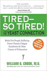 [Access] [KINDLE PDF EBOOK EPUB] Tired--So Tired! and the Yeast Connection (The Yeast Connection Ser