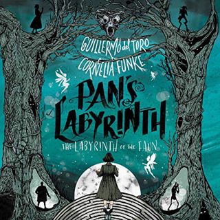 [GET] EBOOK EPUB KINDLE PDF Pan's Labyrinth: The Labyrinth of the Faun by  Guillermo del Toro,Cornel
