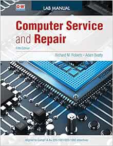 Access PDF EBOOK EPUB KINDLE Computer Service and Repair by Richard M. Roberts,Dr. Adam Beatty phD �