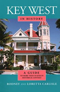 Read [KINDLE PDF EBOOK EPUB] Key West in History by  Rodney Carlisle &  Loretta Carlisle ✔️