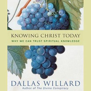 [GET] [EBOOK EPUB KINDLE PDF] Knowing Christ Today: Why We Can Trust Spiritual Knowledge by  Dallas