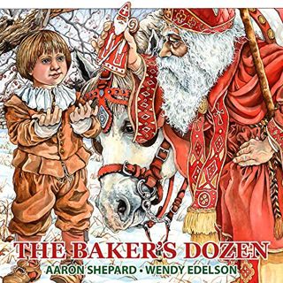 [READ] PDF EBOOK EPUB KINDLE The Baker's Dozen: A Saint Nicholas Tale, with Bonus Cookie Recipe and