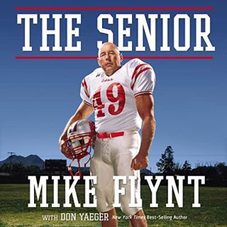 GET EBOOK EPUB KINDLE PDF The Senior: My Amazing Year as a 59-Year-Old College Football Linebacker b
