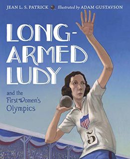 View EPUB KINDLE PDF EBOOK Long-Armed Ludy and the First Women's Olympics by  Jean L. S. Patrick &