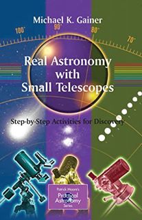 VIEW PDF EBOOK EPUB KINDLE Real Astronomy with Small Telescopes: Step-by-Step Activities for Discove