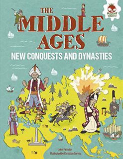 Read EBOOK EPUB KINDLE PDF The Middle Ages: New Conquests and Dynasties (Human History Timeline) by