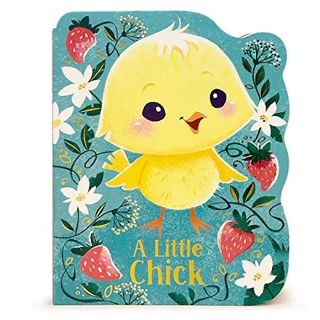 Access EBOOK EPUB KINDLE PDF A Little Chick - Children's Animal Shaped Board Book by  Rosalee Wren,C