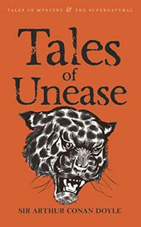 [VIEW] KINDLE PDF EBOOK EPUB Tales of Unease (Tales of Mystery & the Supernatural) by  Arthur Conan