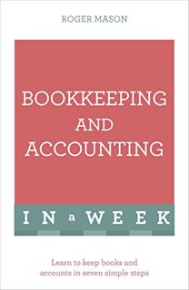 READ EBOOK EPUB KINDLE PDF Bookkeeping And Accounting In A Week: Learn To Keep Books And Accounts In