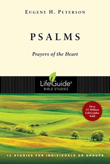 ACCESS [EBOOK EPUB KINDLE PDF] PSALMS: Prayers of the Heart - 12 Studies for Individuals or Groups (