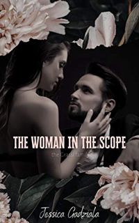 [Read] EBOOK EPUB KINDLE PDF The Woman in the Scope (Grassi Family Book 2) by  Jessica Gadziala 📰