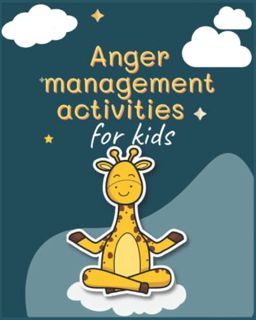 [ACCESS] [EPUB KINDLE PDF EBOOK] Anger management activities for kids: Children's Activity Book on A